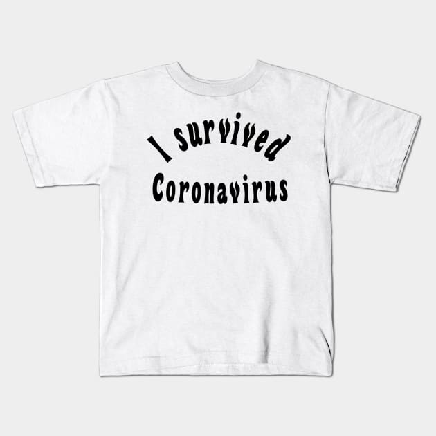 I survived coronavirus Kids T-Shirt by rand0mity